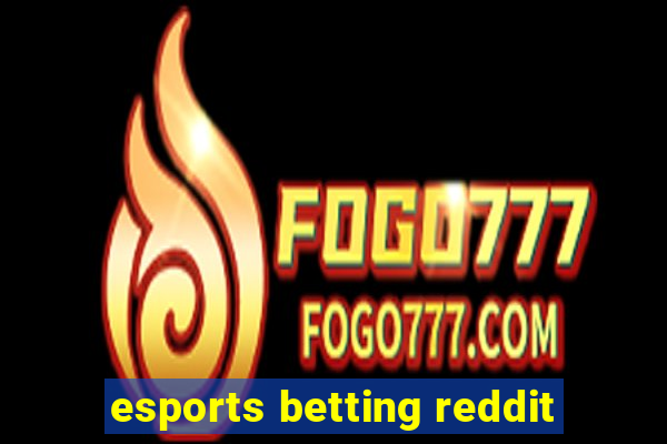 esports betting reddit