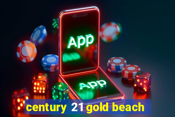 century 21 gold beach