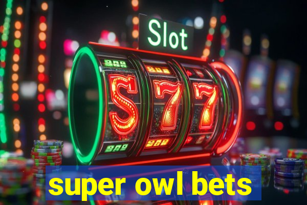 super owl bets