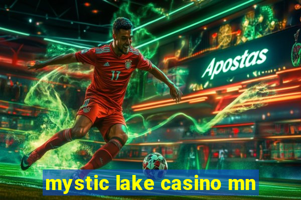 mystic lake casino mn