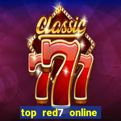 top red7 online slot sites