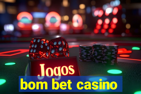 bom bet casino