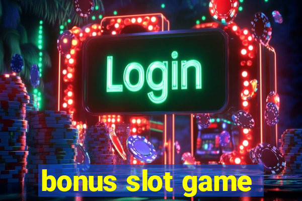 bonus slot game