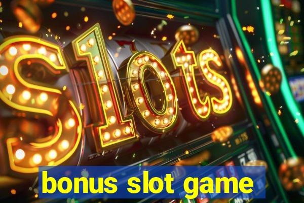 bonus slot game