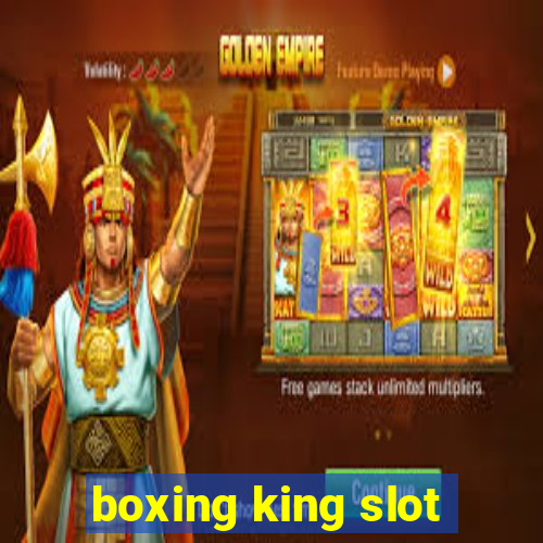 boxing king slot