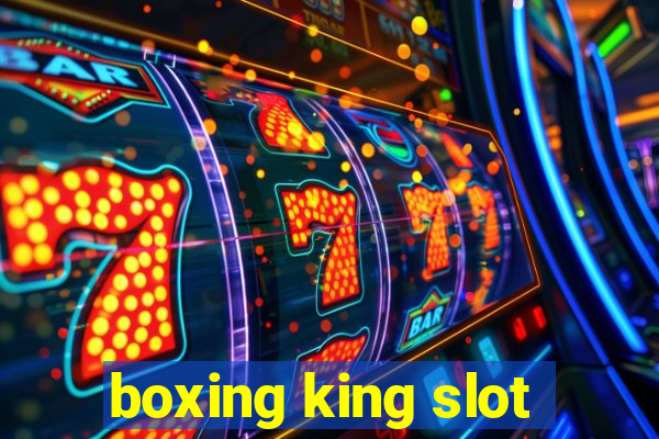 boxing king slot