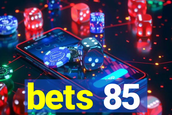 bets 85