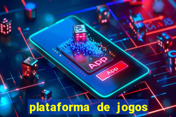 plataforma de jogos ganhar dinheiro