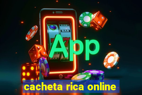 cacheta rica online