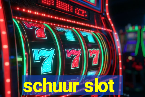 schuur slot