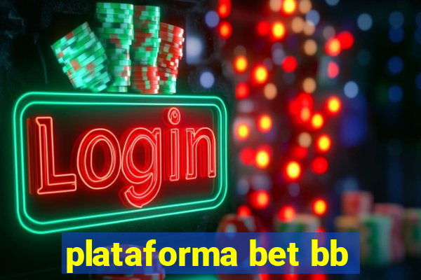 plataforma bet bb