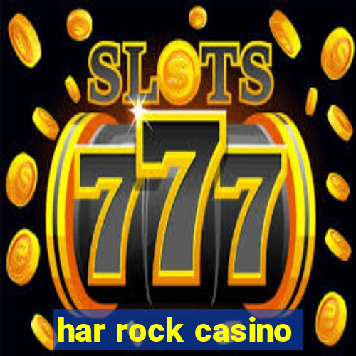 har rock casino