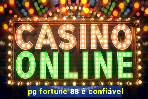 pg fortune 88 é confiável