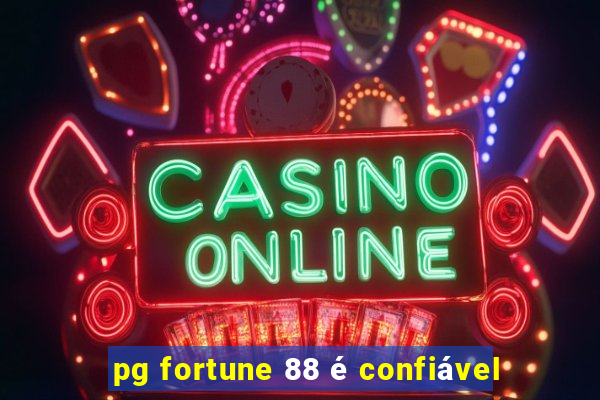 pg fortune 88 é confiável