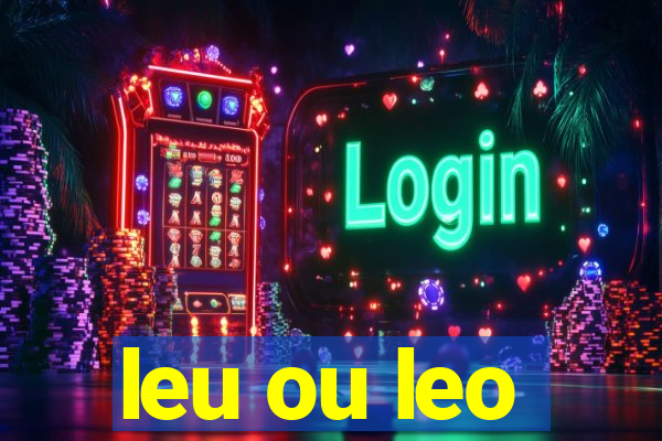 leu ou leo