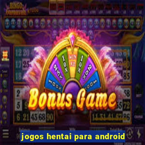 jogos hentai para android