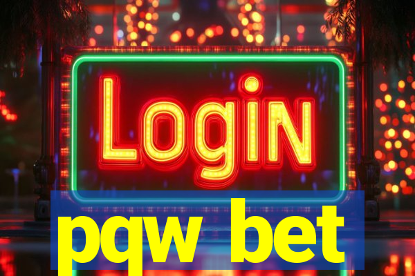 pqw bet