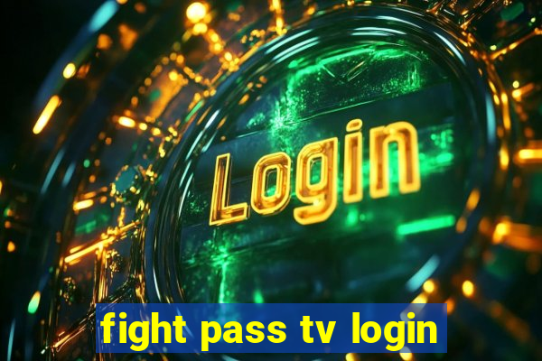 fight pass tv login