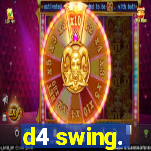 d4 swing.