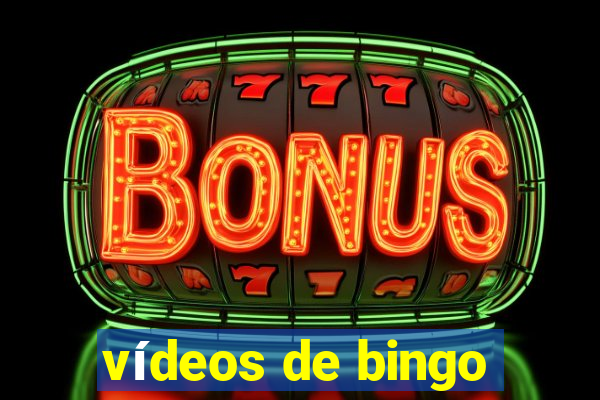 vídeos de bingo