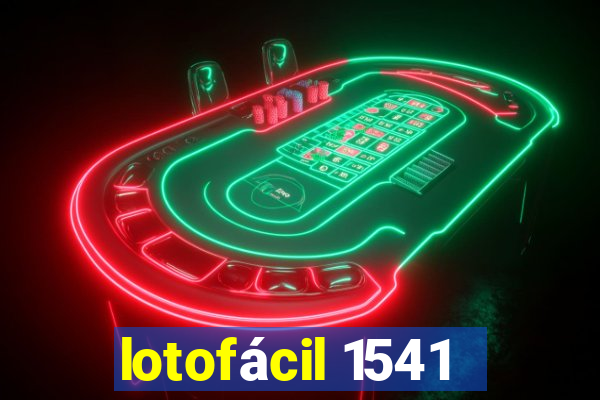 lotofácil 1541