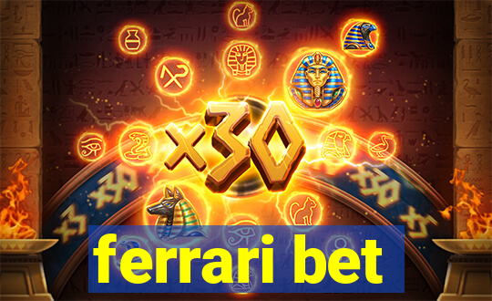 ferrari bet