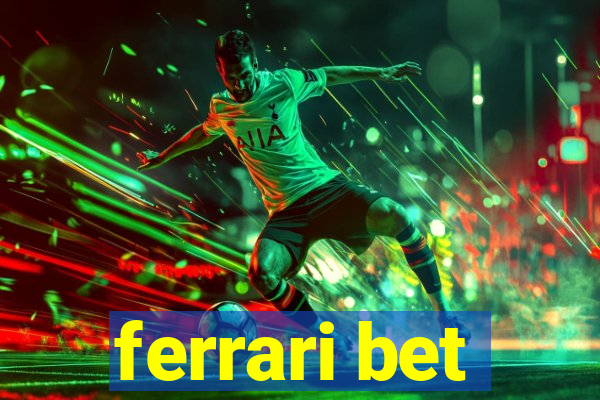 ferrari bet