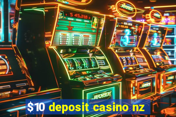 $10 deposit casino nz