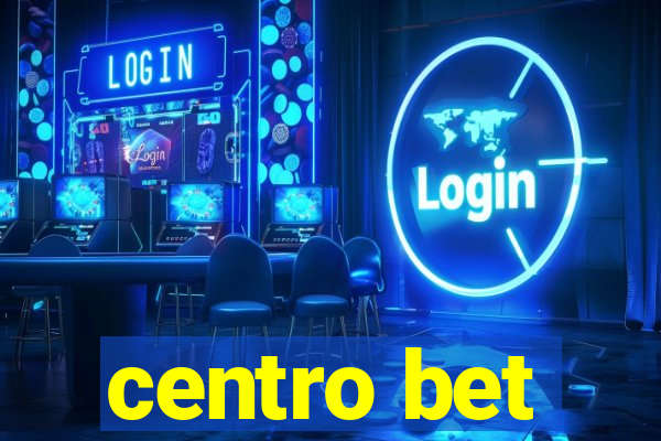 centro bet