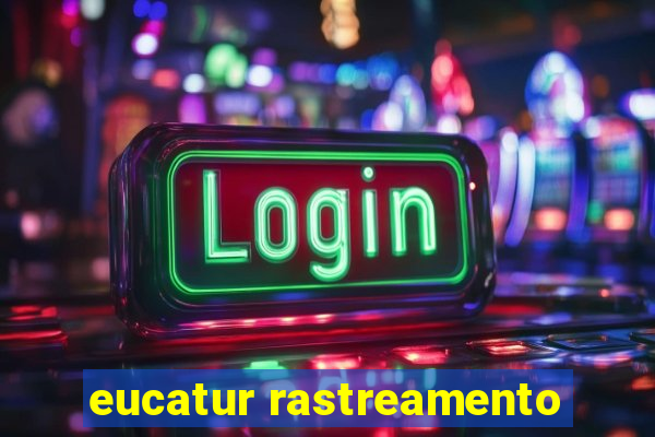 eucatur rastreamento