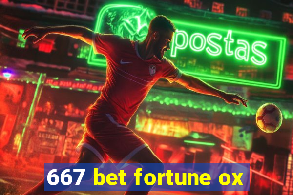 667 bet fortune ox