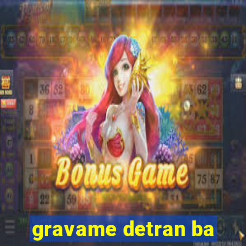 gravame detran ba