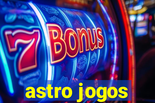 astro jogos