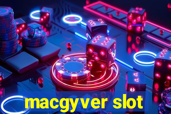 macgyver slot