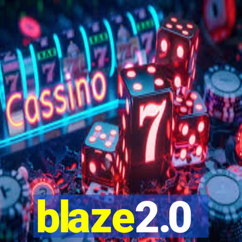 blaze2.0