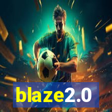 blaze2.0