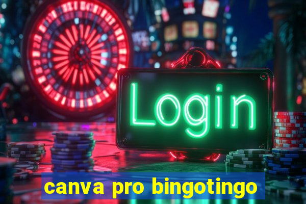 canva pro bingotingo