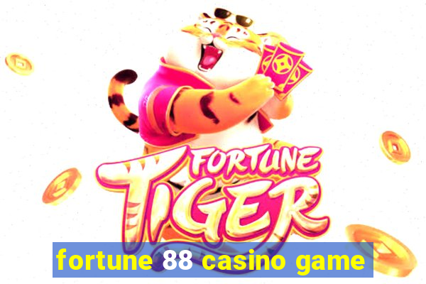 fortune 88 casino game