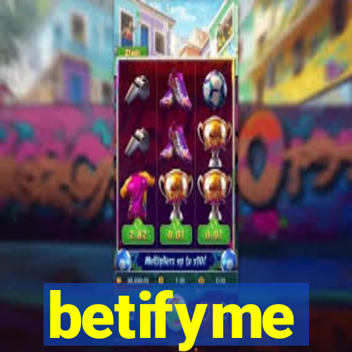 betifyme