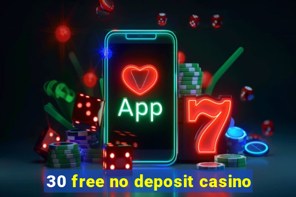 30 free no deposit casino