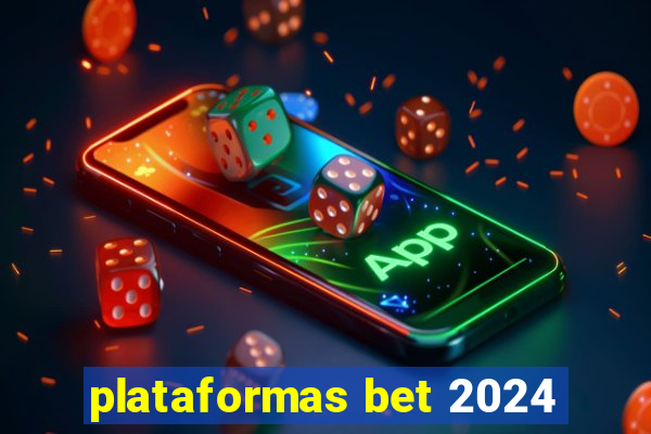 plataformas bet 2024