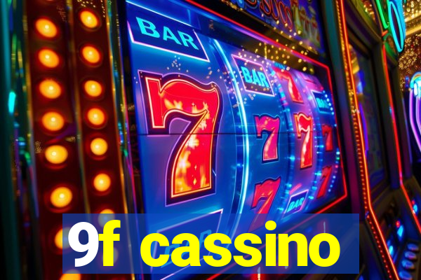 9f cassino