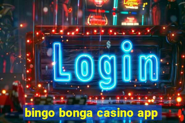 bingo bonga casino app