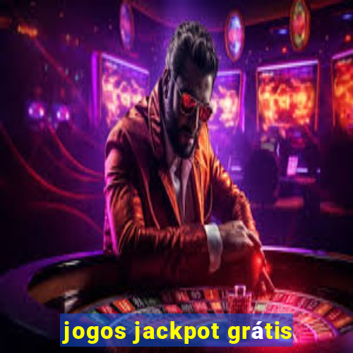 jogos jackpot grátis