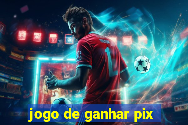 jogo de ganhar pix