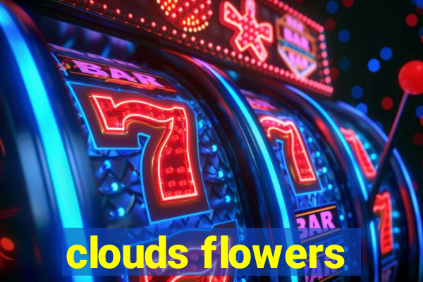 clouds flowers