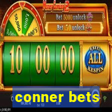 conner bets