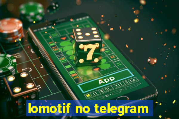 lomotif no telegram