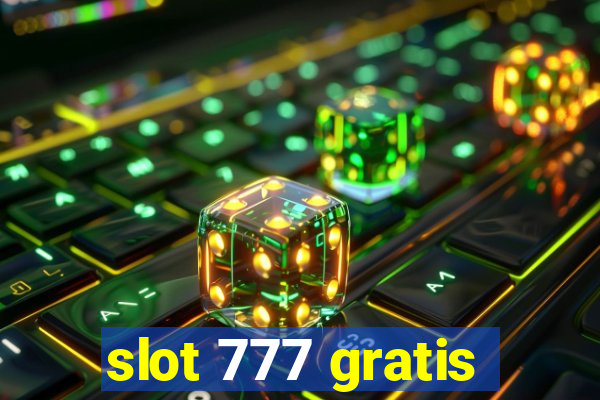 slot 777 gratis