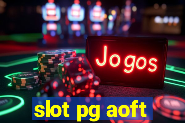 slot pg aoft